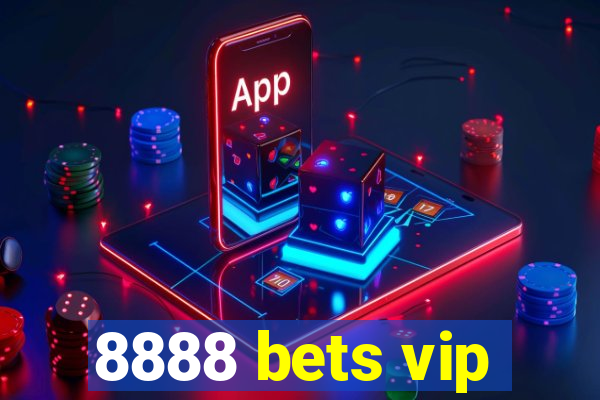 8888 bets vip